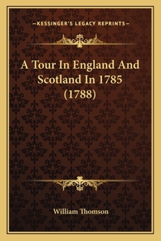 Paperback A Tour In England And Scotland In 1785 (1788) Book