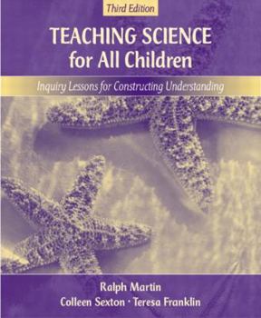 Hardcover Teaching Science for All Children: Inquiry Lessons for Constructing Understanding, Mylabschool Edition Book