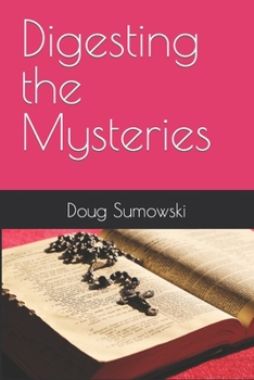 Paperback Digesting the Mysteries Book