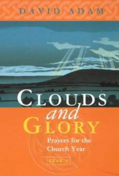 Paperback Clouds and Glory : Prayers for the Church Year Book