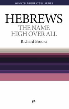 Paperback Wcs Hebrews: The Name High Over All Book