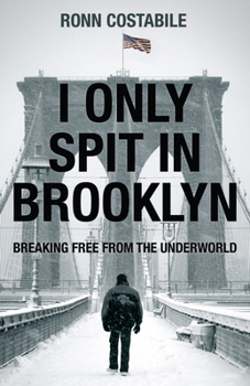 Paperback I Only Spit in Brooklyn: Breaking Free from the Underworld Book