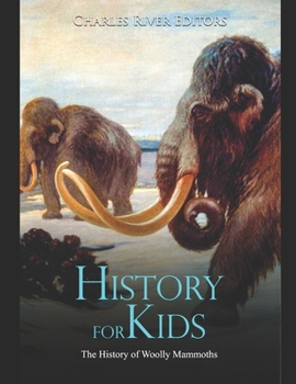 Paperback History for Kids: The History of Woolly Mammoths Book