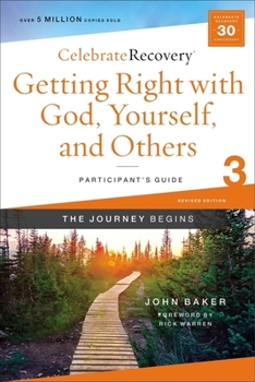 Getting Right with God, Yourself, and Others Participant's Guide 3: A Recovery Program Based on Eight Principles from the Beatitudes (Celebrate Recovery®) - Book #3 of the Participant's Guide