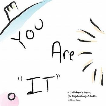 Paperback You are "It" A Children's Book For Expanding Adults Book