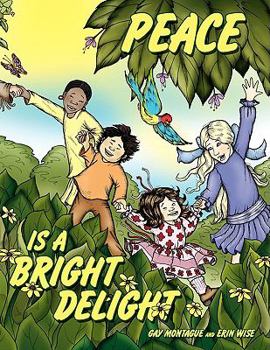 Peace Is A Bright Delight