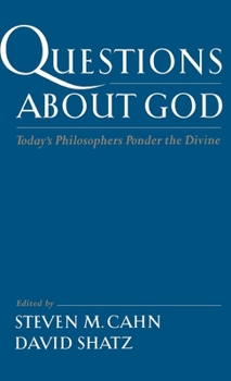 Hardcover Questions about God: Today's Philosophers Ponder the Divine Book