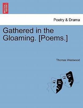 Paperback Gathered in the Gloaming. [Poems.] Book