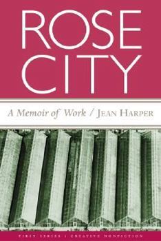 Paperback Rose City: A Memoir of Work Book