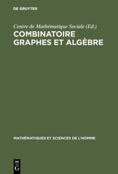 Hardcover Combinatoire graphes et algèbre [French] Book