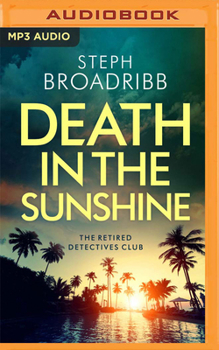 Death in the Sunshine - Book #1 of the Retired Detectives Club