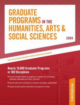 Hardcover Peterson's Graduate Programs in the Humanities, Arts & Social Sciences 2009 Book