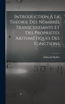 Hardcover Introduction À La Théorie Des Nombres Transcendants Et Des Propriétés Arithmétiques Des Fonctions [French] Book
