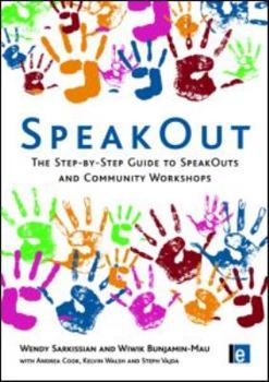 Paperback SpeakOut: The Step-by-Step Guide to SpeakOuts and Community Workshops Book