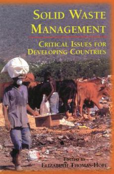 Paperback Solid Waste Management: Critical Issues for Developing Countries Book