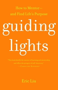 Paperback Guiding Lights: How to Mentor-and Find Life's Purpose Book