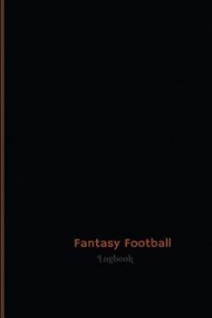 Fantasy Football Log (Logbook, Journal - 120 pages, 6 x 9 inches): Fantasy Football Logbook (Professional Cover, Medium)