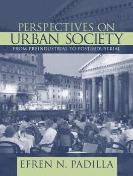 Paperback Perspectives on Urban Society: From Preindustrial to Postindustrial Book