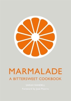 Hardcover Marmalade: A Bittersweet Cookbook Book