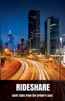Paperback Rideshare: Dark Tales from the Driver's Seat Book