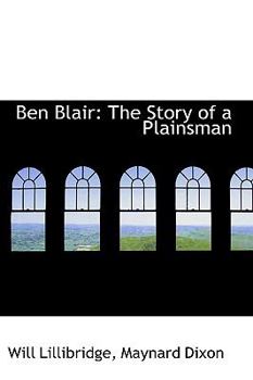 Ben Blair : The Story of a Plainsman