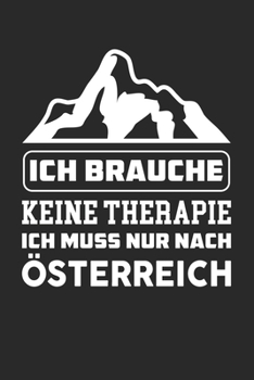 Ich Brauche Keine Therapie Ich Muss Nur Nach Österreich: Din A5 Heft (Kariert) Mit Karos Für Österreicher & Österreicherin | Notizbuch Tagebuch Planer ... Dialekt Notebook (German Edition)