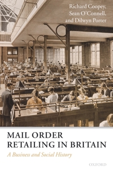 Hardcover Mail Order Retailing in Britain: A Business and Social History Book