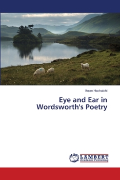 Paperback Eye and Ear in Wordsworth's Poetry Book