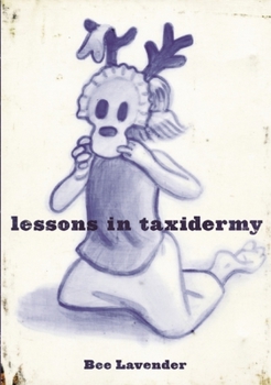 Paperback Lessons in Taxidermy: A Compendium of Safety and Danger Book