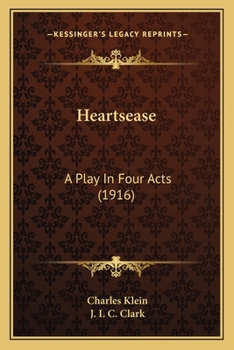 Paperback Heartsease: A Play In Four Acts (1916) Book