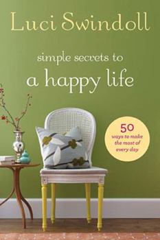 Hardcover Simple Secrets to a Happy Life Book