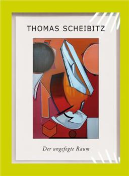 Hardcover The Unswept Room. Artist, Thomas Scheibitz Book