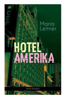 Paperback Hotel Amerika (Krimi-Klassiker): Detektivroman - Ein Tag im Leben eines Arbeitermädchens [German] Book