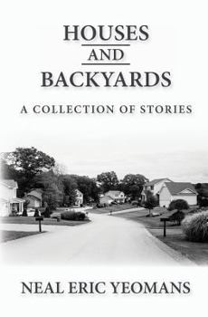 Paperback Houses and Backyards: A Collection of Stories Book