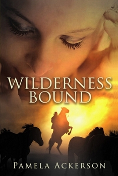 Wilderness Bound - Book #3 of the Wilderness