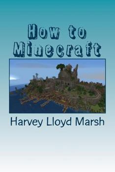 Paperback How to minecraft: Everything you need to know about minecraft Book