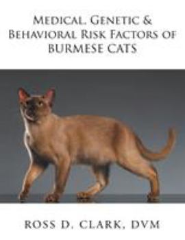 Paperback Medical, Genetic & Behavioral Risk Factors of Burmese Cats Book