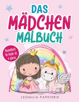 Paperback Das MÄDCHEN MALBUCH: Ausmalbuch für Kinder ab 4 Jahren [German] Book