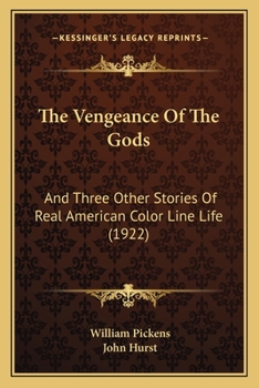 Paperback The Vengeance Of The Gods: And Three Other Stories Of Real American Color Line Life (1922) Book