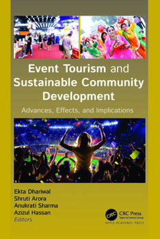 Hardcover Event Tourism and Sustainable Community Development: Advances, Effects, and Implications Book
