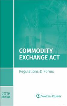 Paperback Commodity Exchange ACT: Regulations and Forms 2016 Book