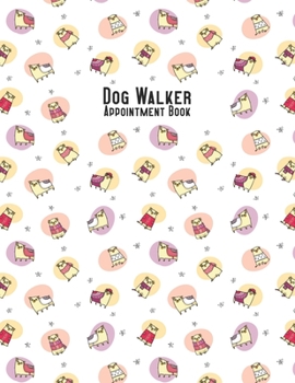Paperback Dog Walker Appointment Book: 2020 - Pugs Book