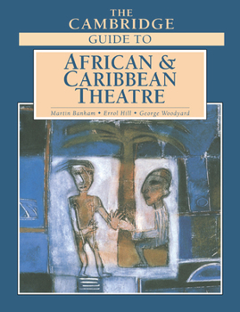 Paperback The Cambridge Guide to African and Caribbean Theatre Book