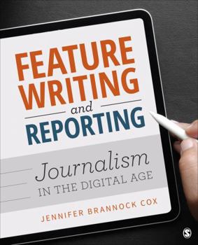 Paperback Feature Writing and Reporting: Journalism in the Digital Age Book