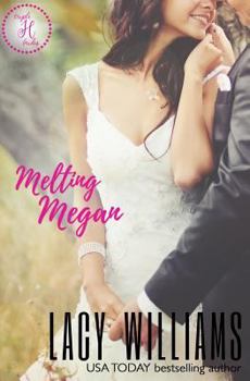 Melting Megan - Book #10 of the Cowboy Fairytales