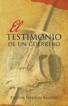 Paperback El Testimonio De Un Guerrero [Spanish] Book