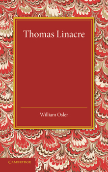 Paperback Thomas Linacre: Linacre Lecture, 1908 Book