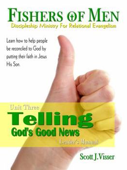 Paperback Telling God's Good News: Discipleship Ministry for Relational Evangelism - Leader's Manual Book