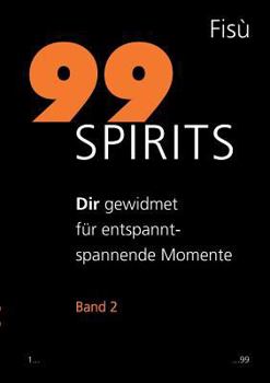 Paperback 99 Spirits: Dir gewidmet zur geistigen und seelischen Erfrischung [German] Book