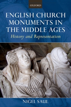 Paperback English Church Monuments in the Middle Ages: History and Representation Book